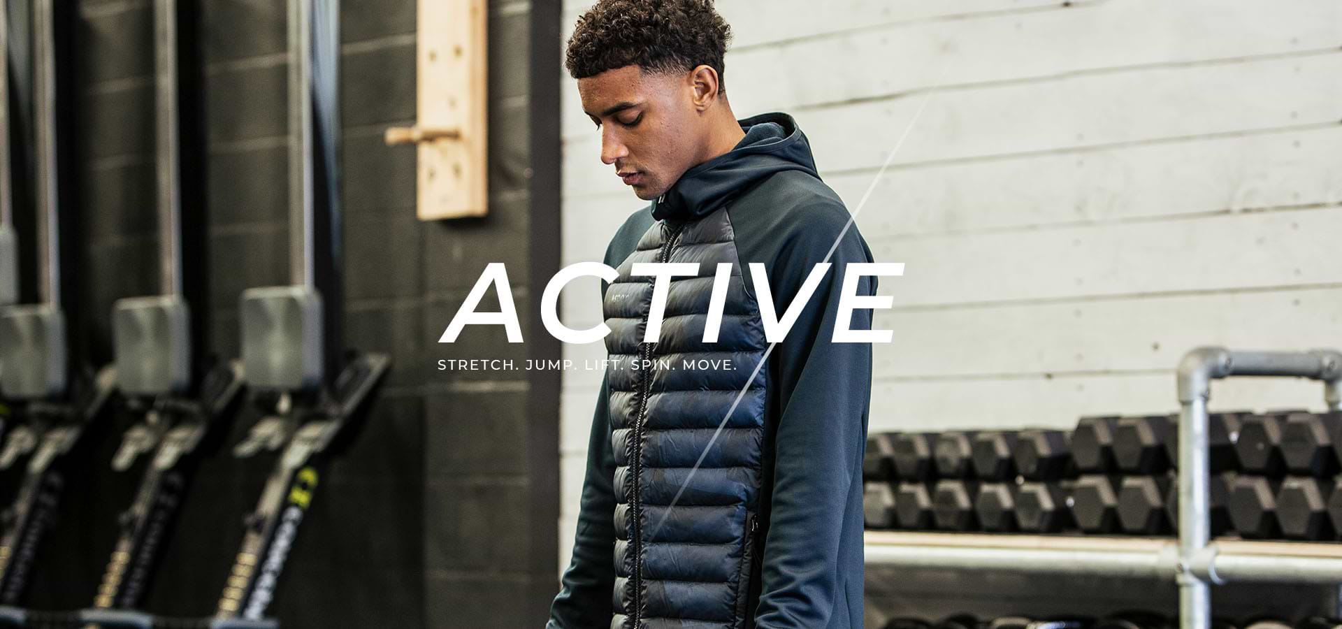 Active Stretch.Jump. Lift. Spin. Move.
