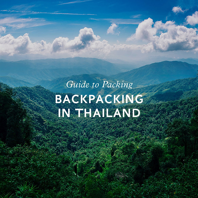 OUR BUCKET LIST: GUIDE TO PACKING FOR BACKPACKING IN THAILAND