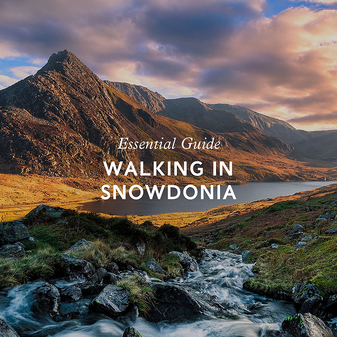 WALKING IN SNOWDONIA: YOUR ESSENTIAL GUIDE