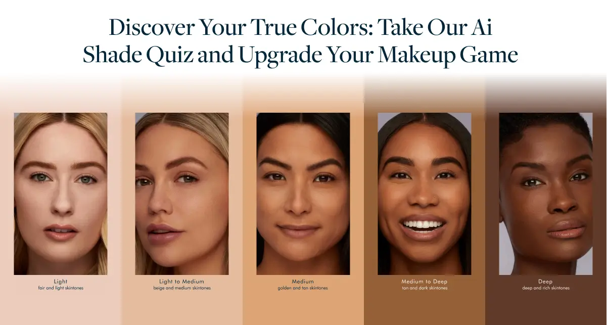 Discover Your True Colors: Take Our Ai Shade Quiz and Upgrade Your Makeup Game