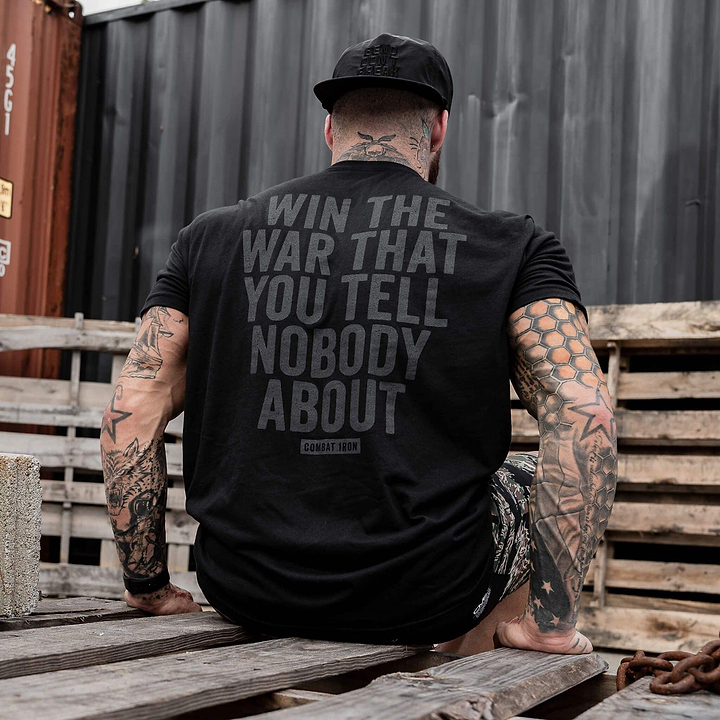 Win The War You Tell Nobody About Men's T-Shirt - Combat Iron Apparel Co.