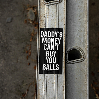 Daddy's Money Can't Buy You Balls Decal