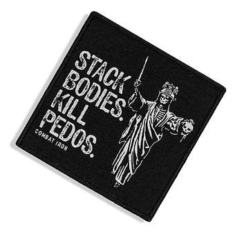 Stack Bodies. Kill Pedos Grim Reaper Velcro Patch