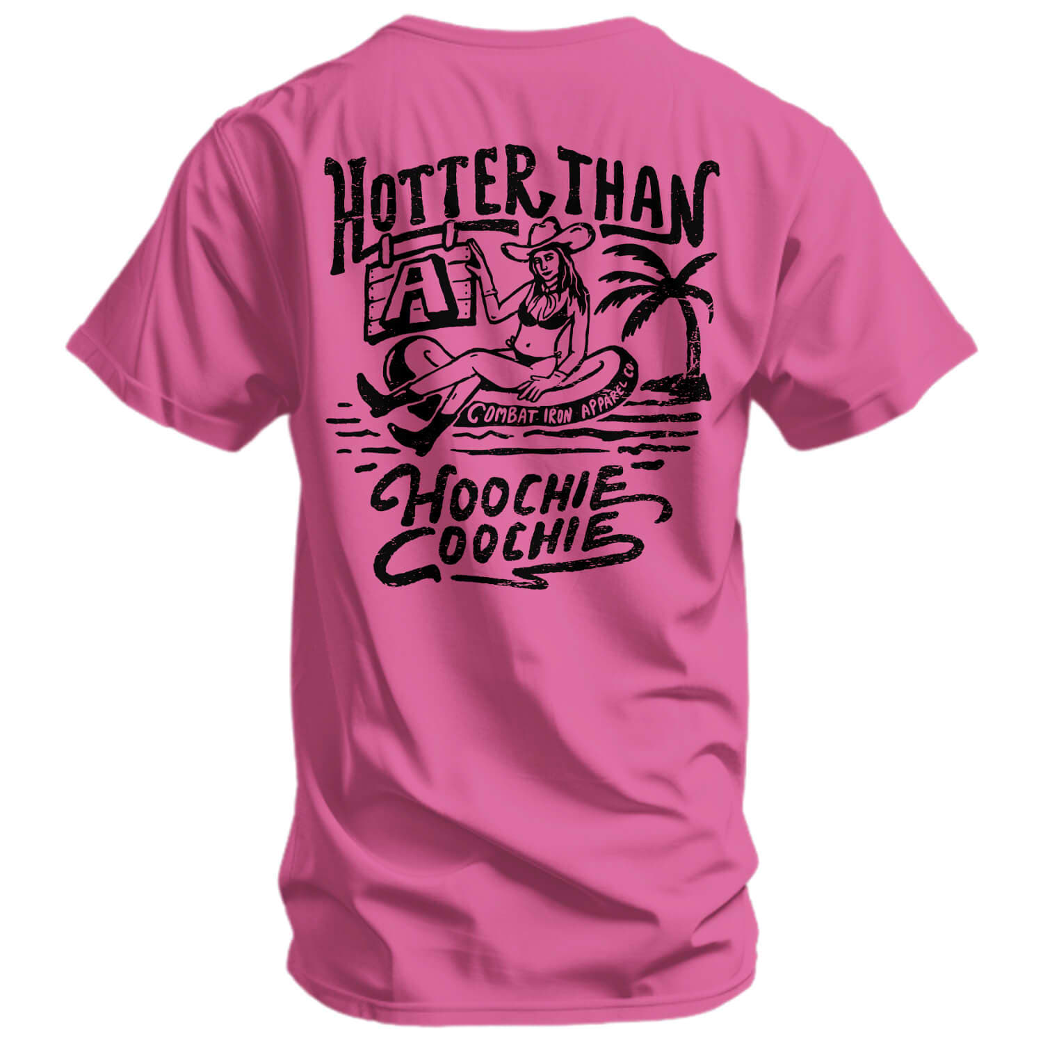 Hotter Than A Hoochie Coochie Men's T-Shirt | Combat Iron