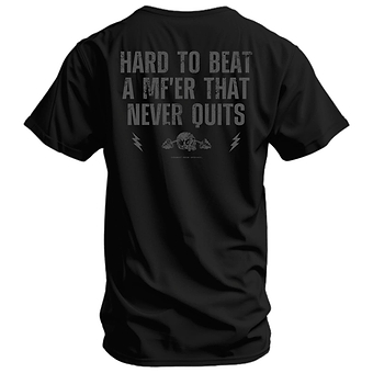 Hard To Beat A Mf'er That Never Quits Men's T-Shirt