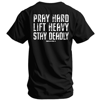 Pray Hard. Lift Heavy. Stay Deadly. V2 Men's T-Shirt