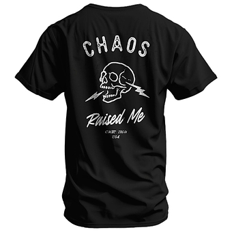 Chaos Raised Me Men's T-Shirt
