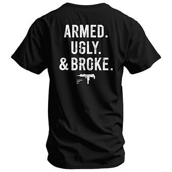 Armed. Ugly. & Broke. Men's T-Shirt