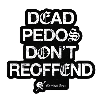 Dead Pedos Don't Reoffend Decal