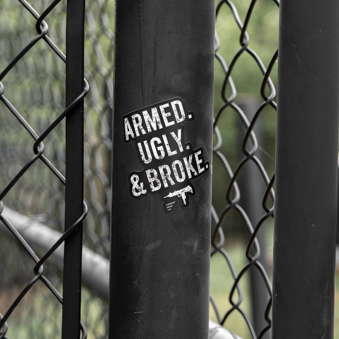 Armed. Ugly. Broke. Decal