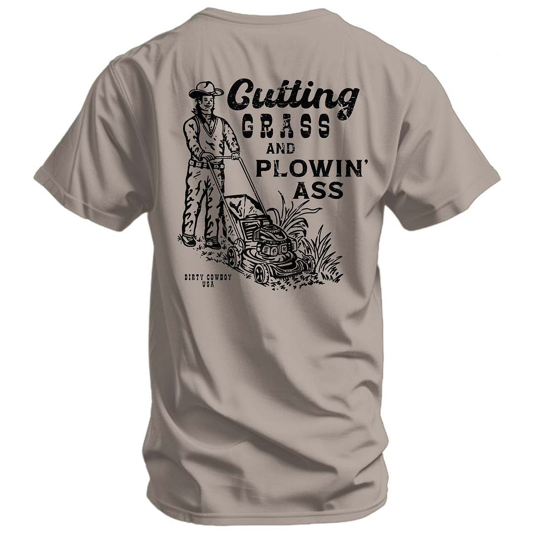 Cutting Grass & Plowin' Ass Men's T-Shirt