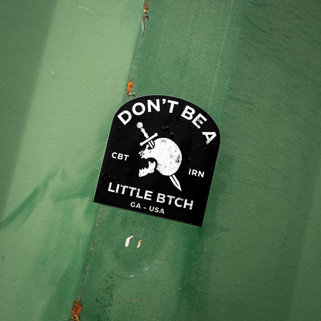 Don't Be A Little Btch Decal