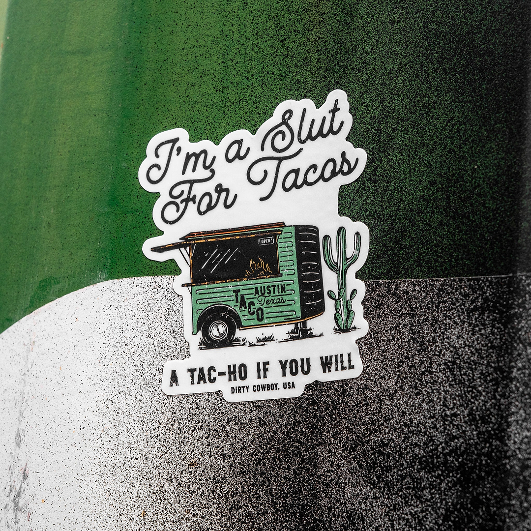 I'm A Slut For Tacos Decal Sticker