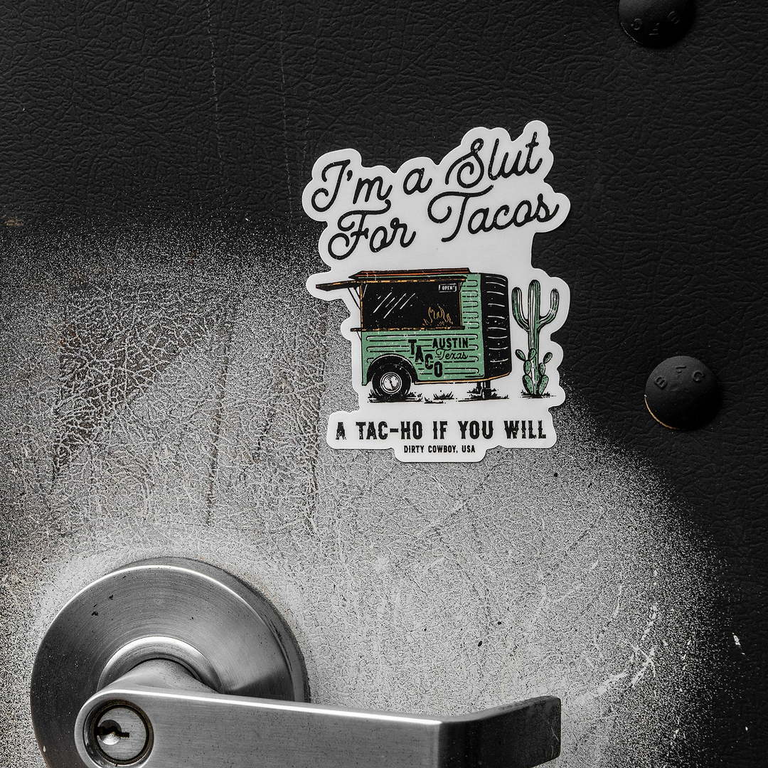 I'm A Slut For Tacos Decal Sticker