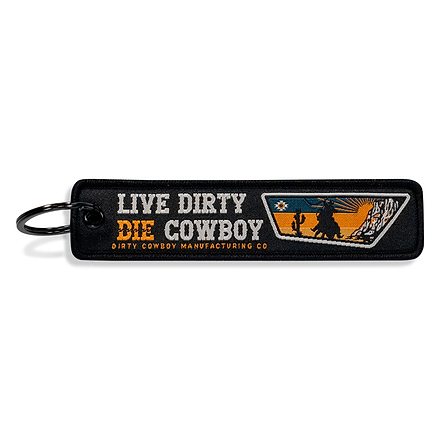Live Dirty. Die Cowboy. Flight Keychain