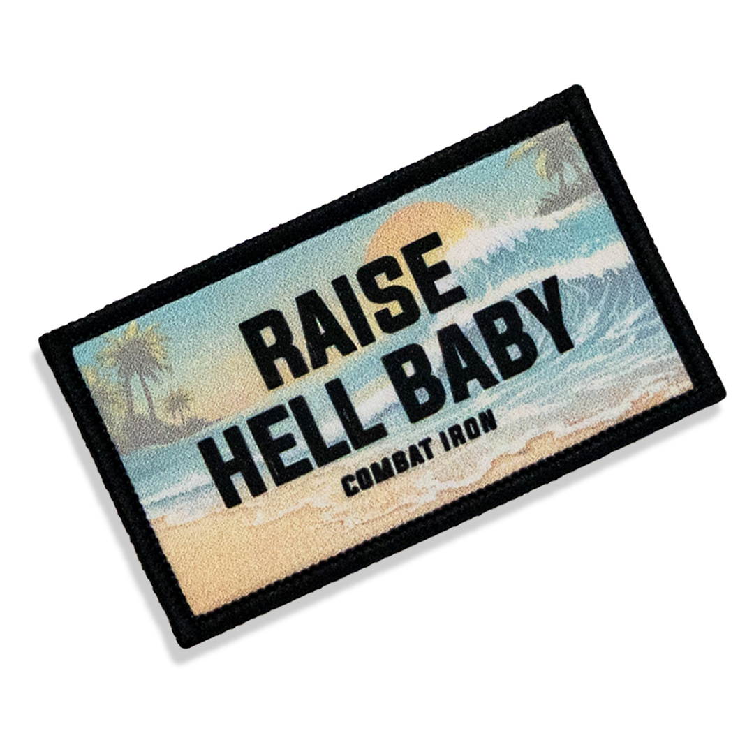 Raise Hell Baby Velcro Patch