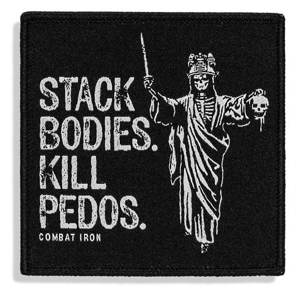 Stack Bodies. Kill Pedos Grim Reaper Velcro Patch