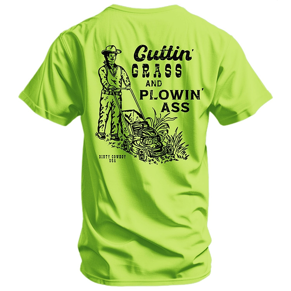 Cutting Grass & Plowin' Ass Men's T-Shirt