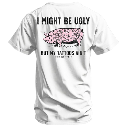 I Might Be Ugly But My Tattoos Ain't Men's T-Shirt