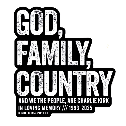 God, Family, Country | Charlie Kirk Support Decal