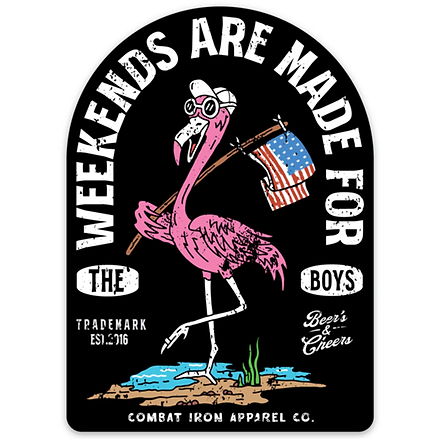 Weekends Are Made For The Boys Decal - Combat Iron Apparel Co.
