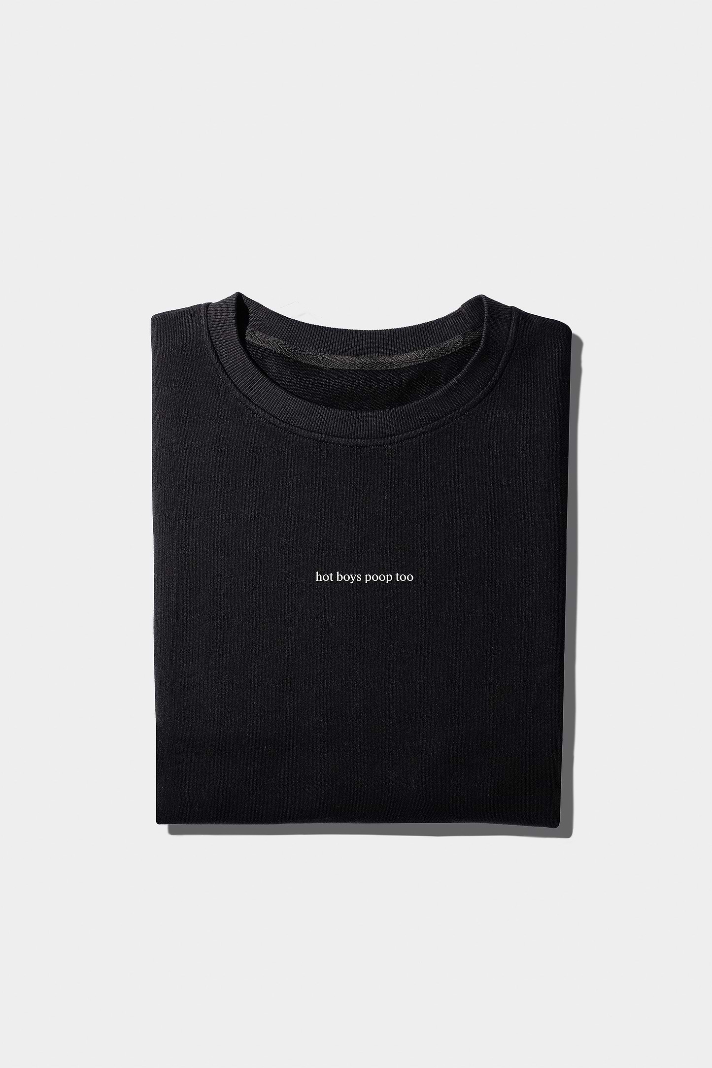 Sweatshirt "Hot boys poop too"