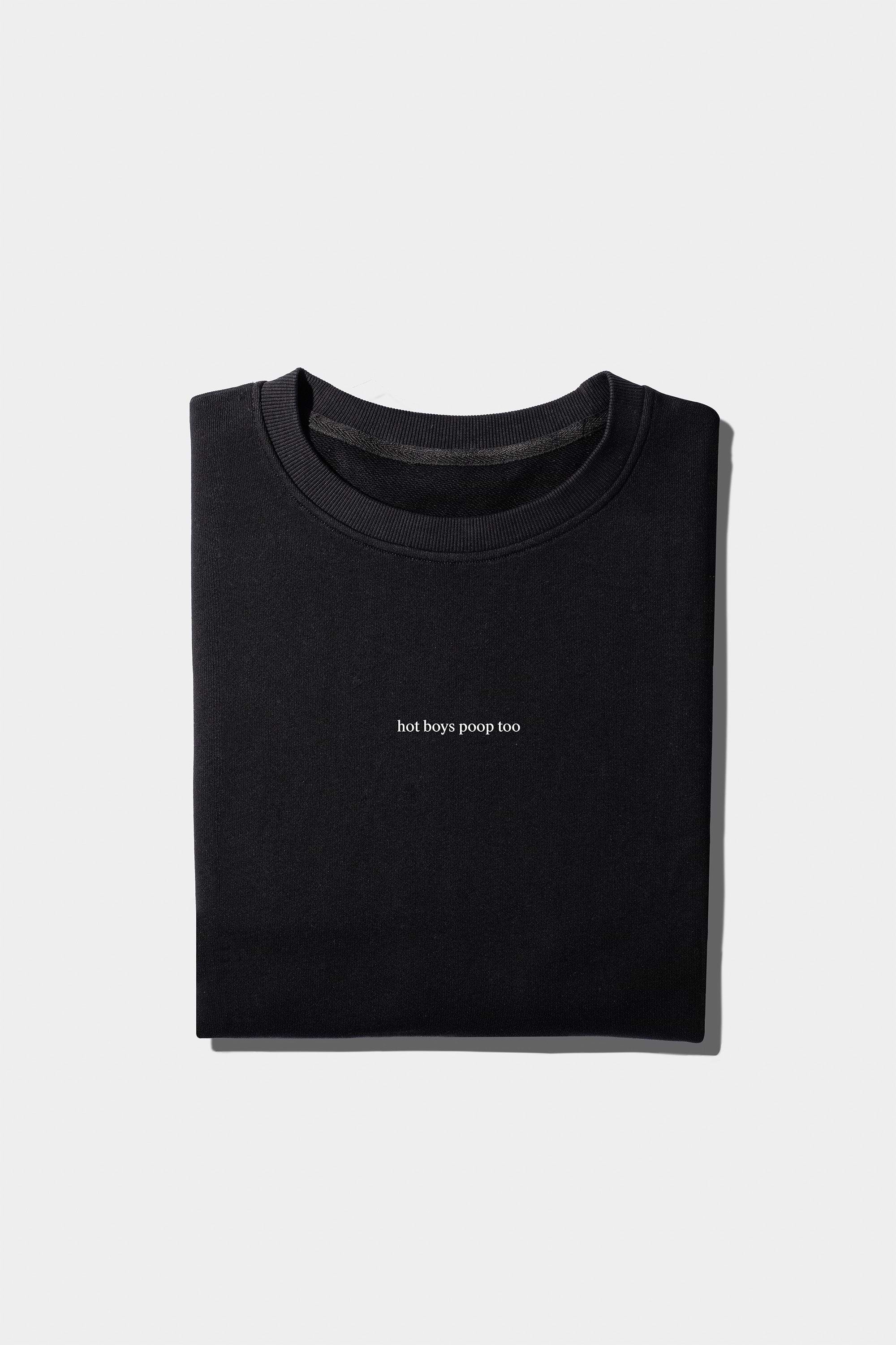 Sweatshirt "Hot boys poop too"