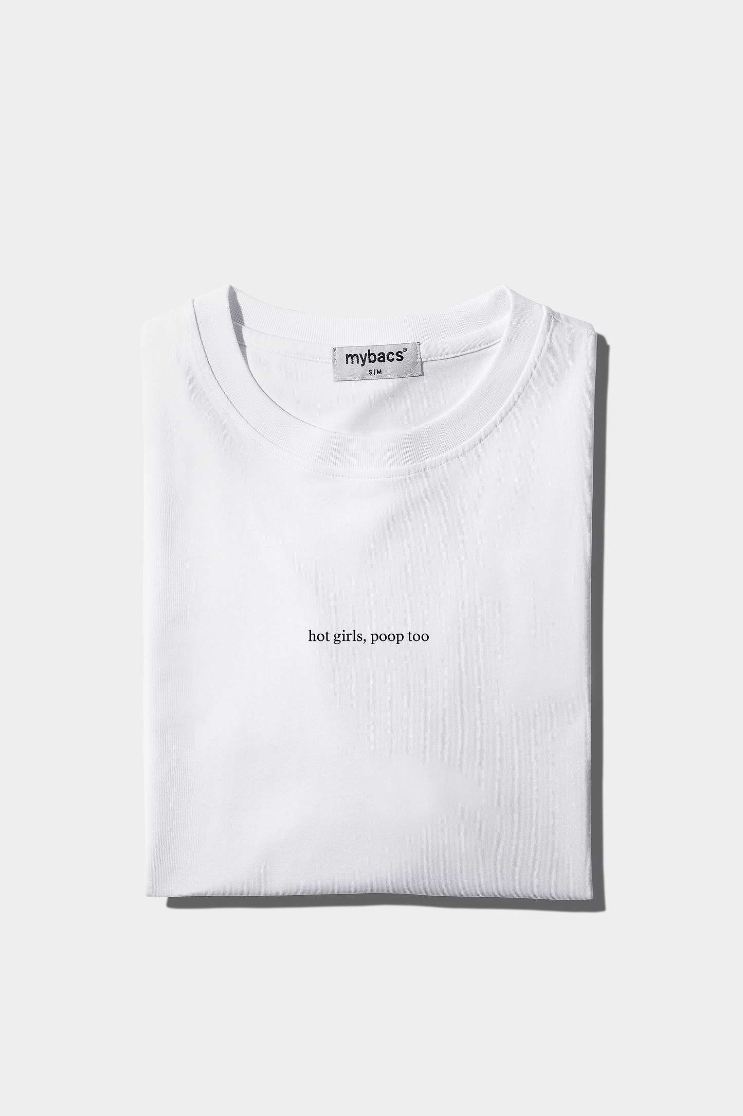 T-Shirt "Hot girls poop too"