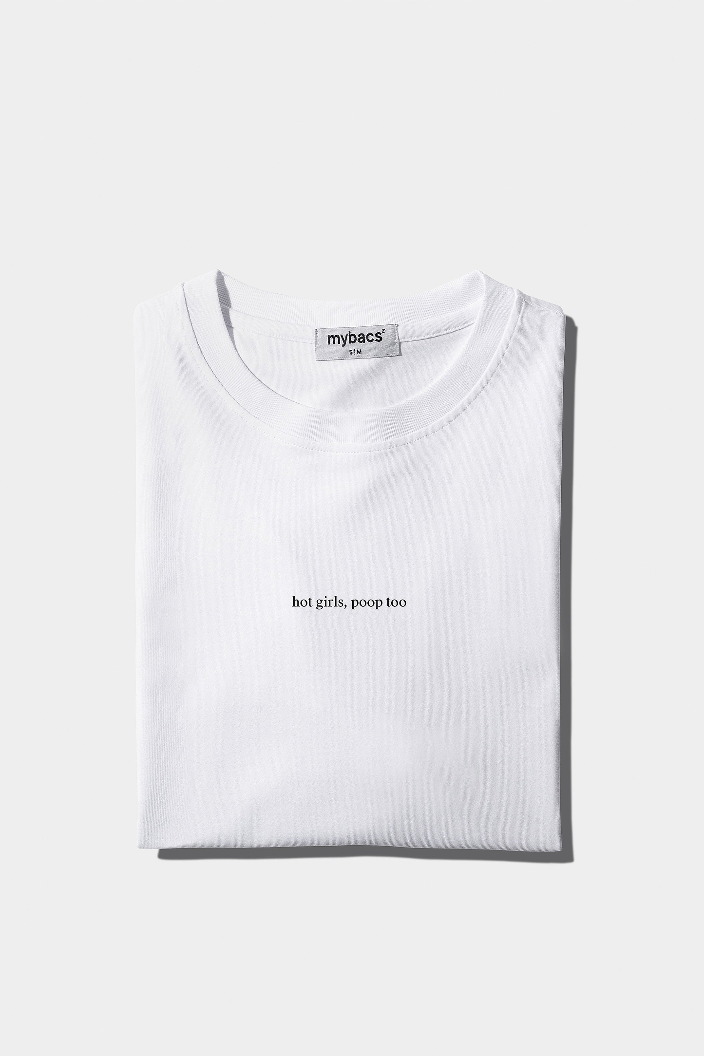 T-Shirt "Hot girls poop too"