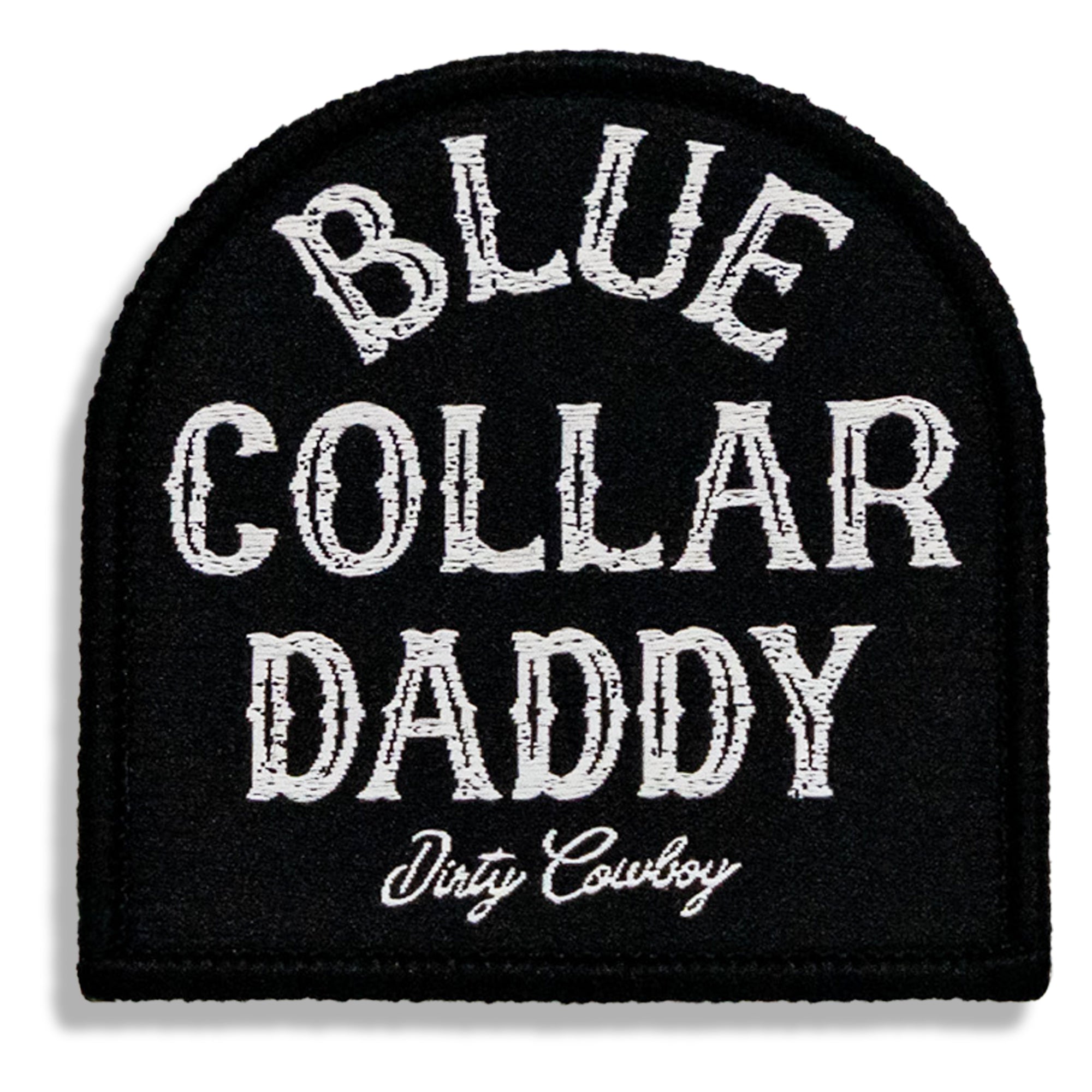 Blue Collar Daddy Velcro Patch - DIRTY COWBOY MFG