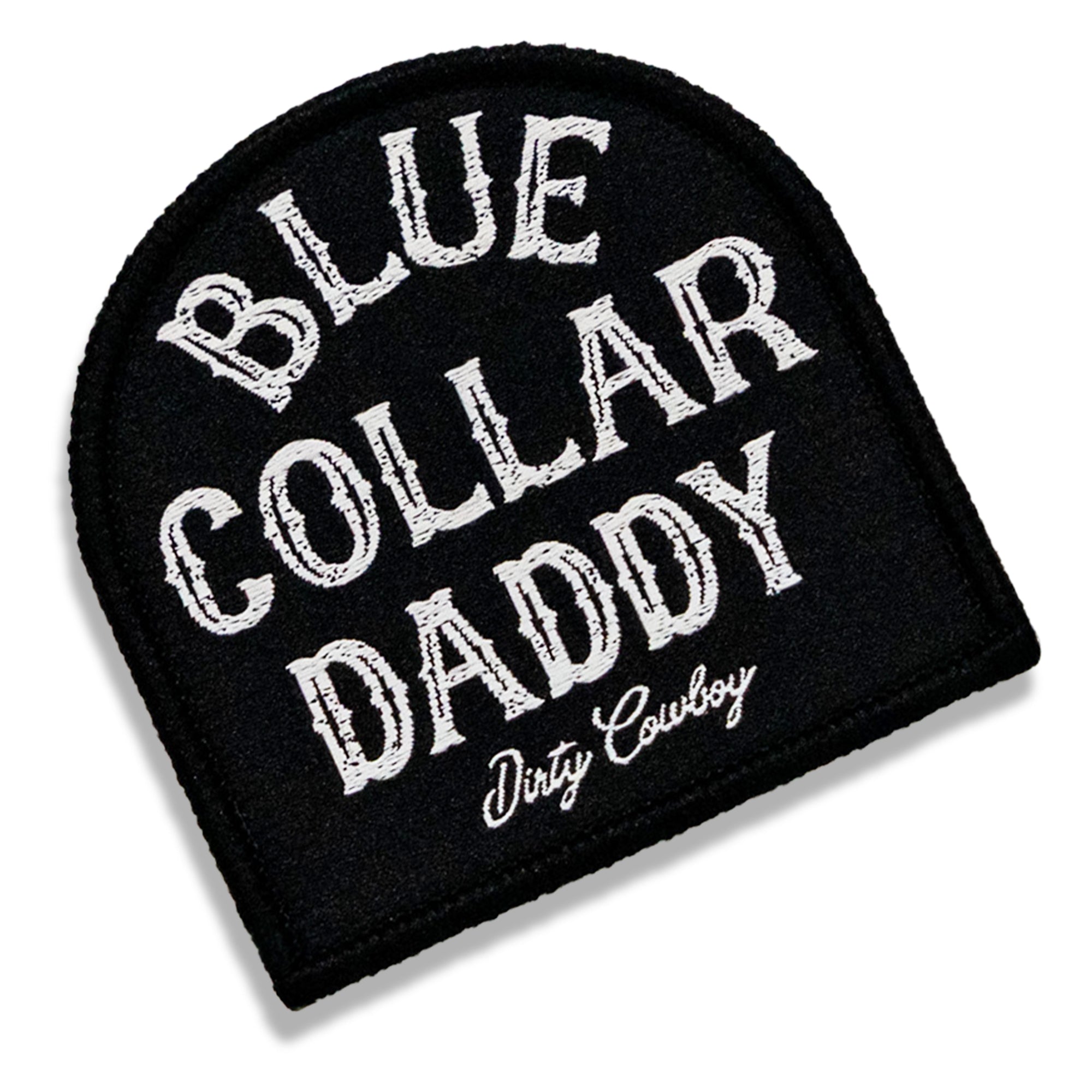 Blue Collar Daddy Velcro Patch - DIRTY COWBOY MFG