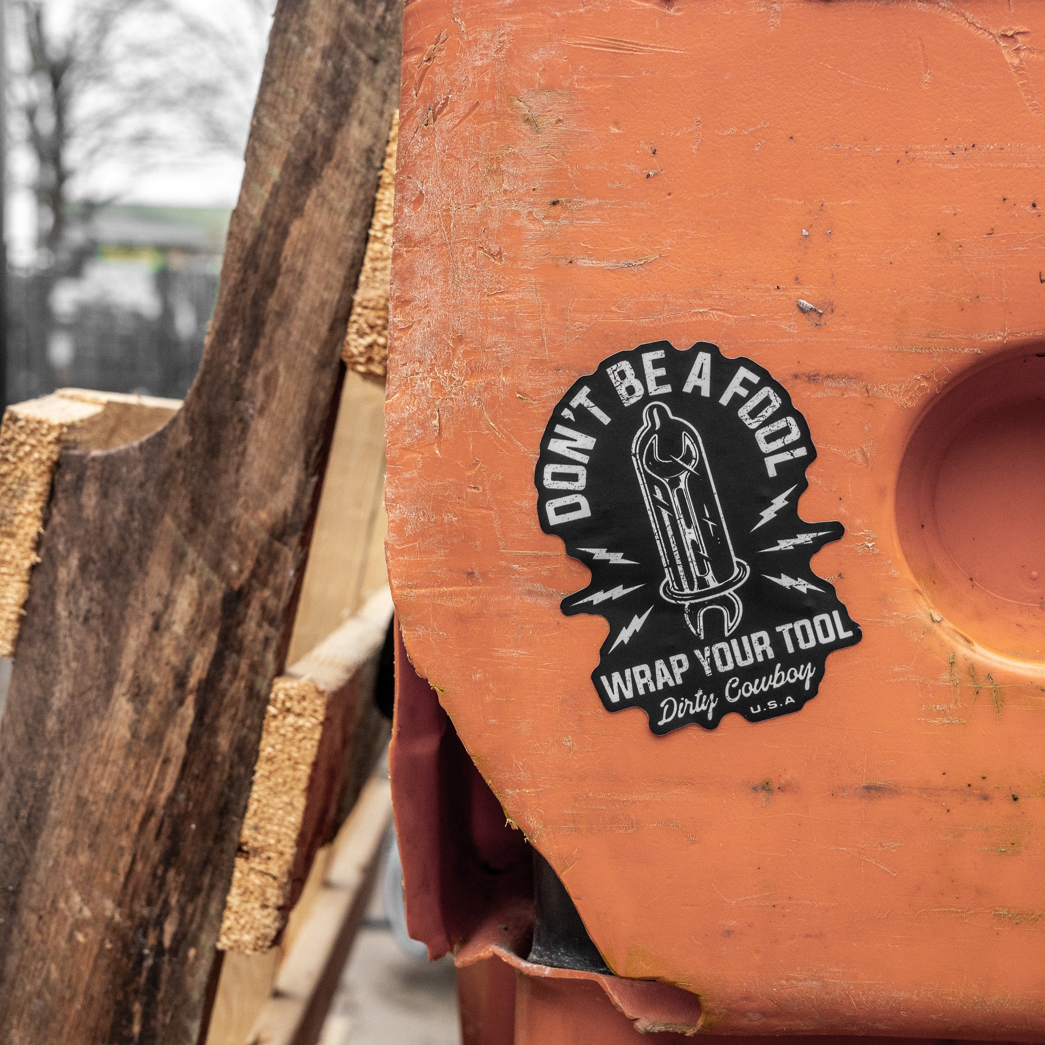 Don't Be A Fool. Wrap Your Tool. Decal Sticker - DIRTY COWBOY MFG