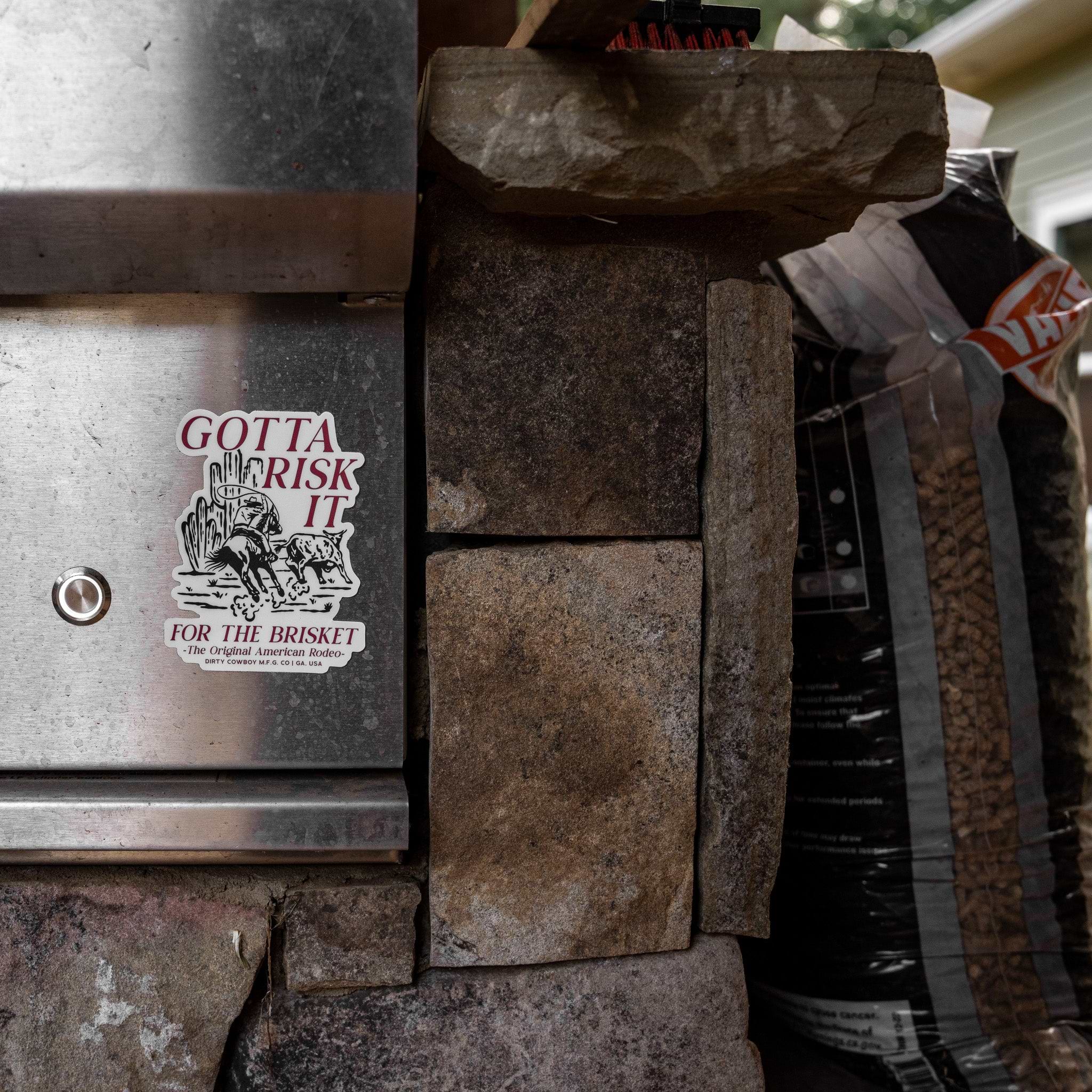 Gotta Risk It For the Biscuit Decal - DIRTY COWBOY MFG