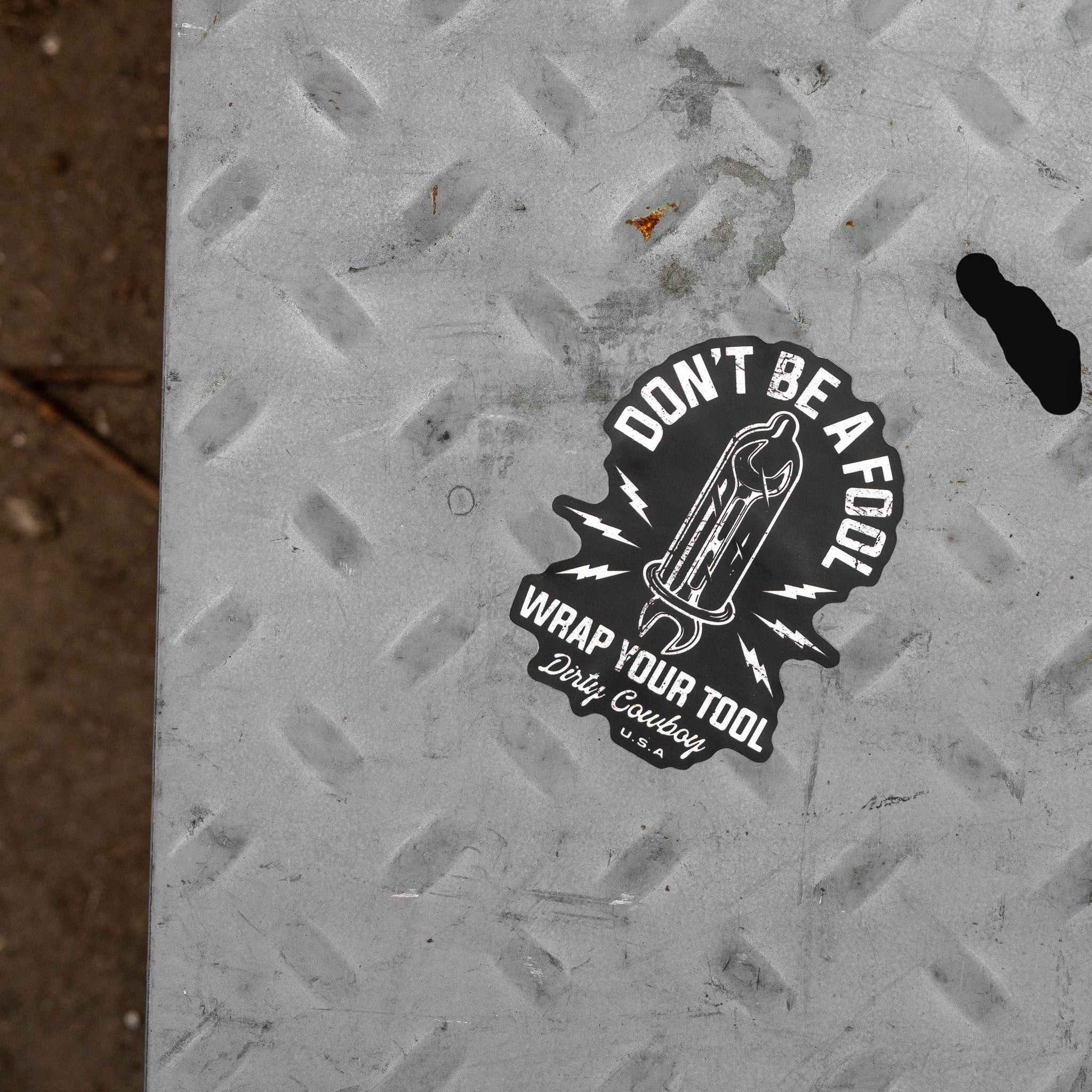 Don't Be A Fool. Wrap Your Tool. Decal Sticker - DIRTY COWBOY MFG