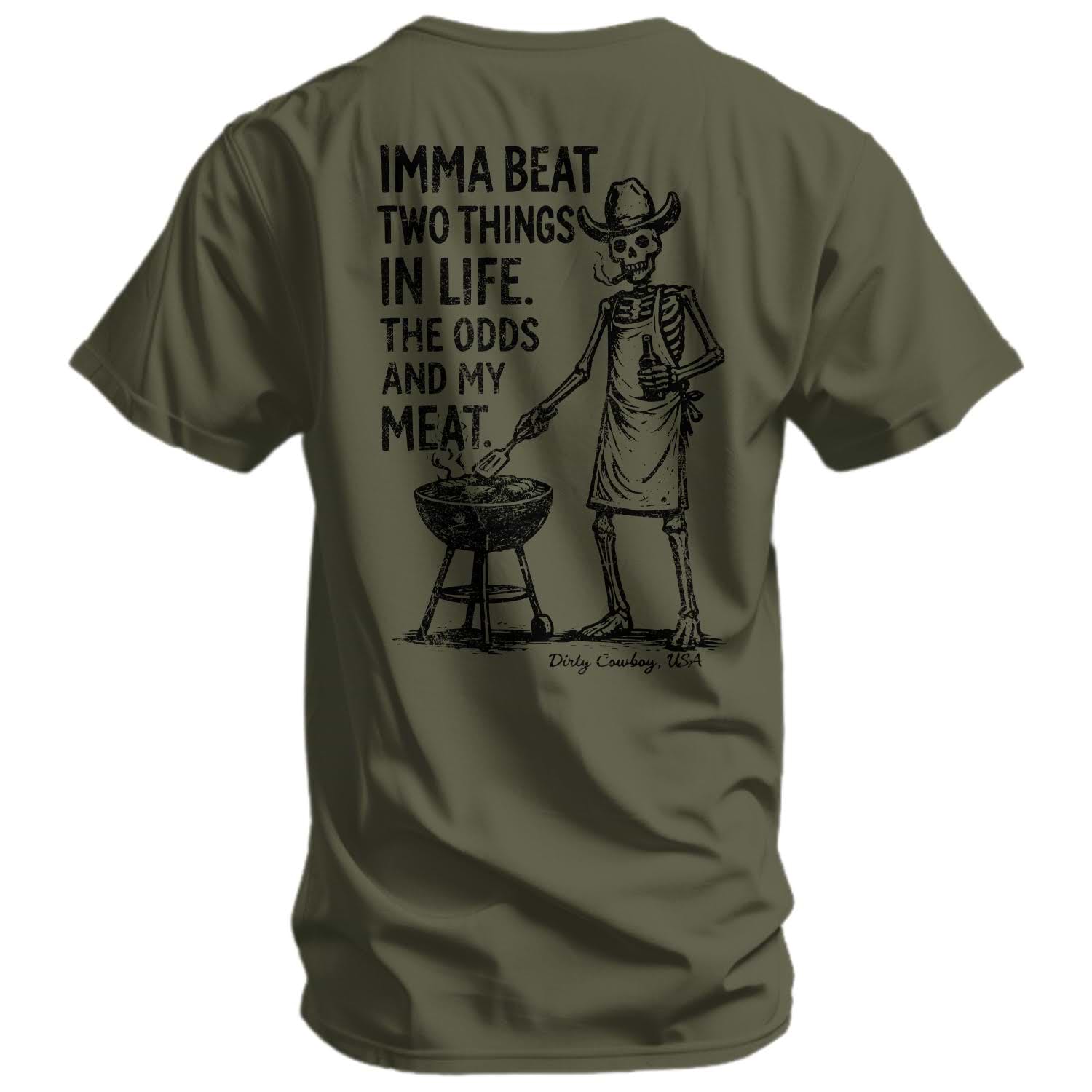Imma Beat Two Things In Life Men's T-Shirt - DIRTY COWBOY MFG #color_military-green