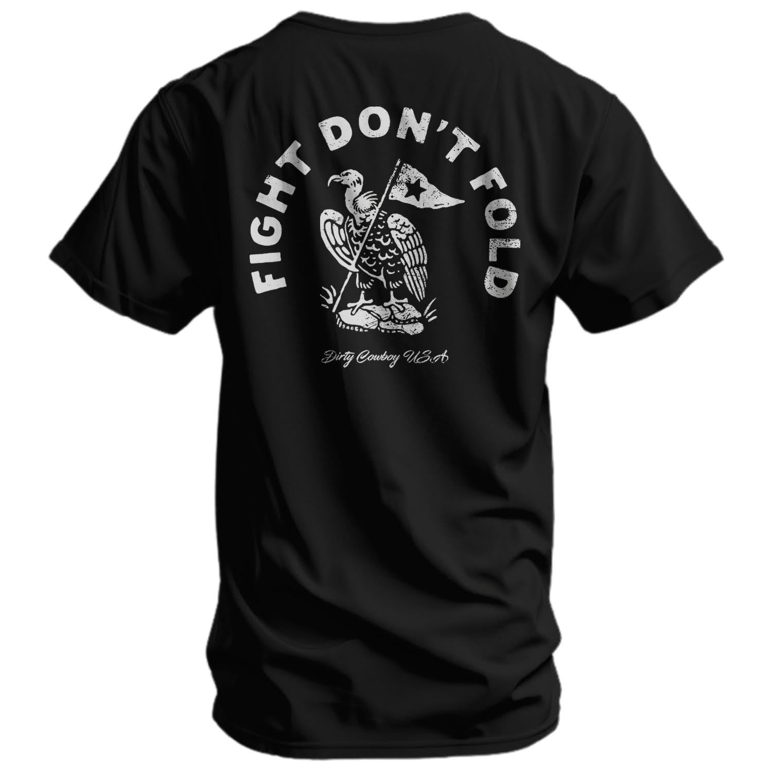 Fight Don't Fold Men's T-Shirt - DIRTY COWBOY MFG
