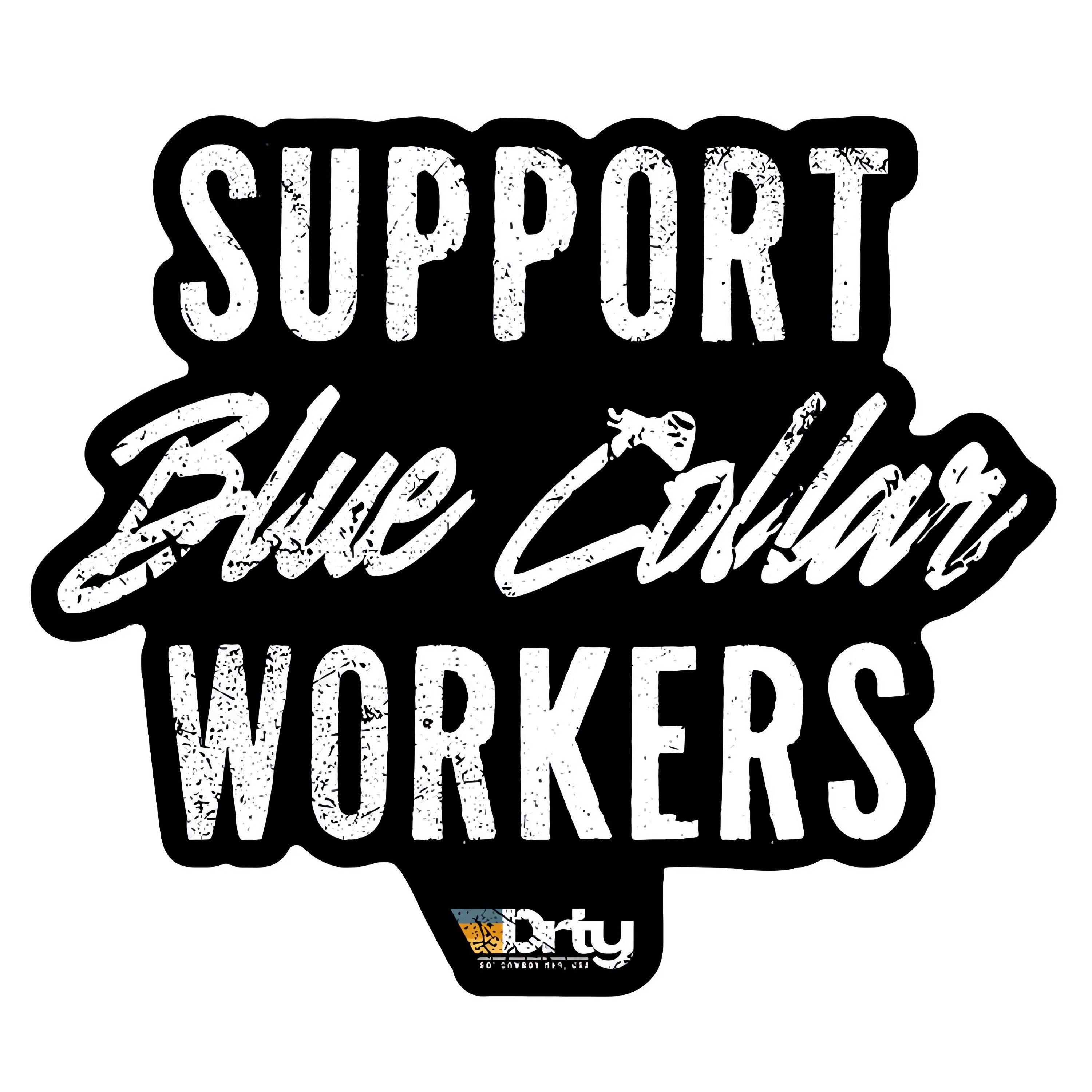 Support Blue Collar Workers Decal