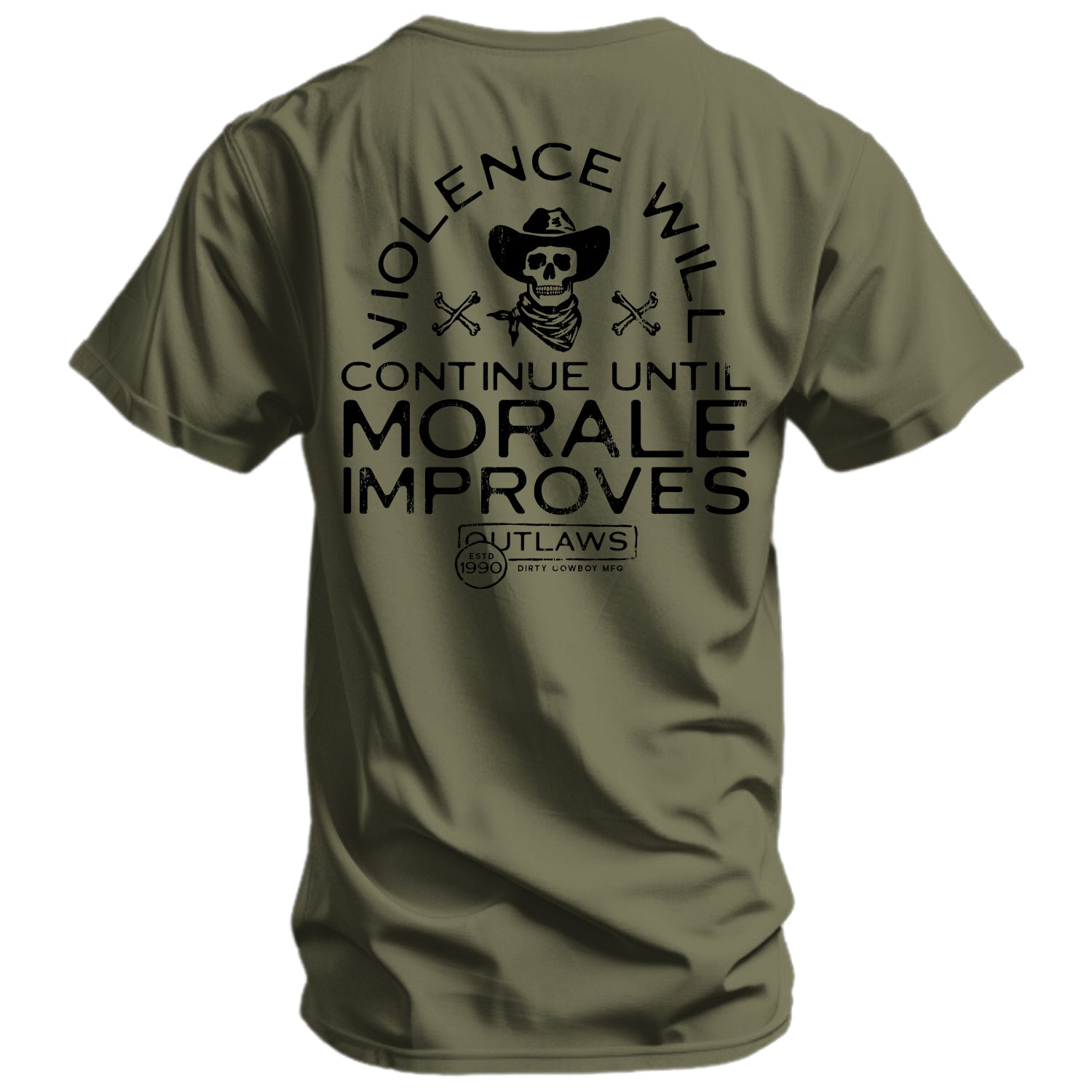 Violence Will Continue Until Morale Improves Men's T-Shirt - DIRTY COWBOY MFG #color_military-green