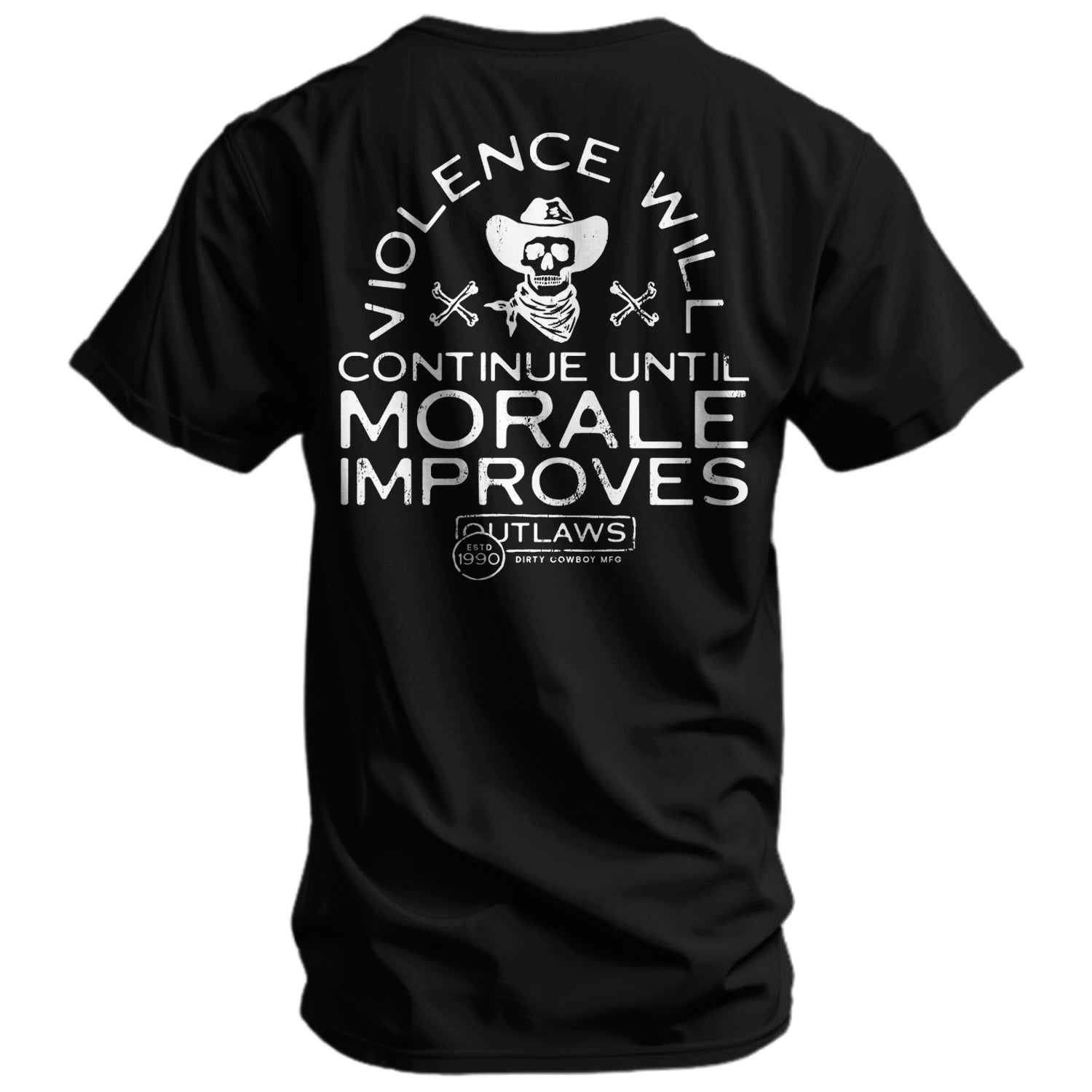 Violence Will Continue Until Morale Improves Men's T-Shirt - DIRTY COWBOY MFG #color_black