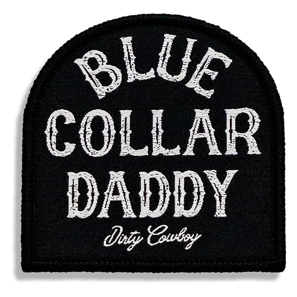 Blue Collar Daddy Velcro Patch - DIRTY COWBOY MFG
