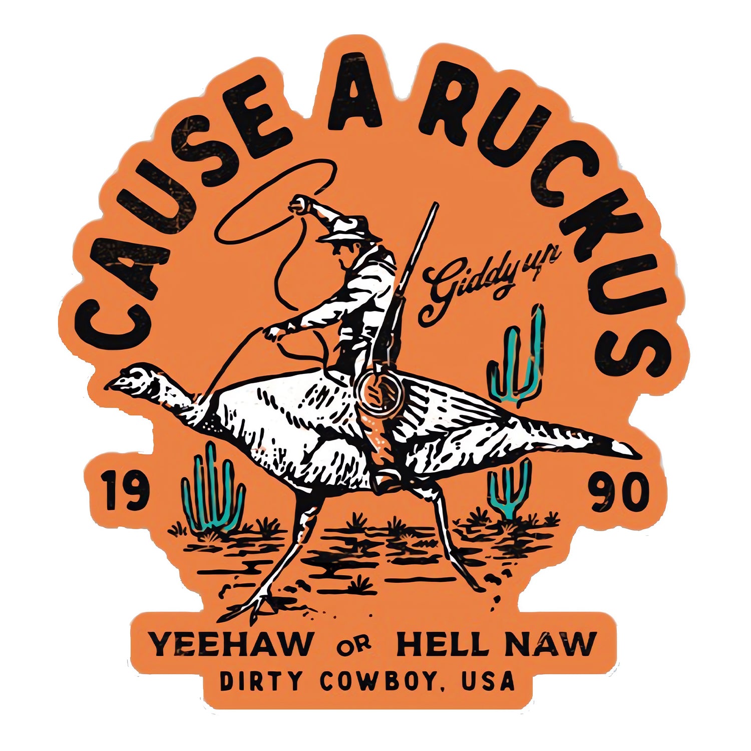 Cause A Ruckus Decal Sticker - DIRTY COWBOY MFG