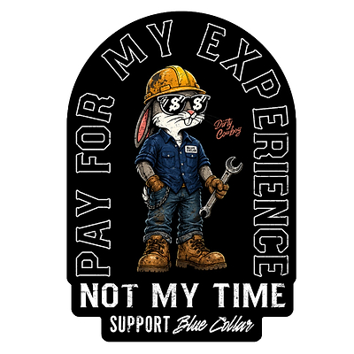 Pay For My Experience Not My Time Decal