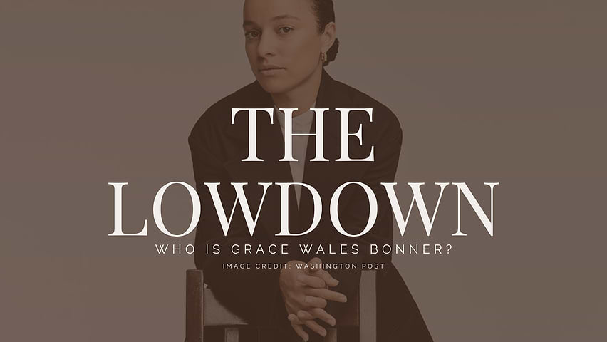 The Lowdown: Who Is Grace Wales Bonner?