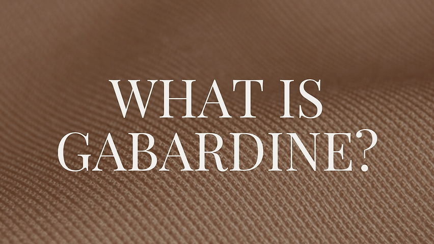 Fashion History: What Is Gabardine?