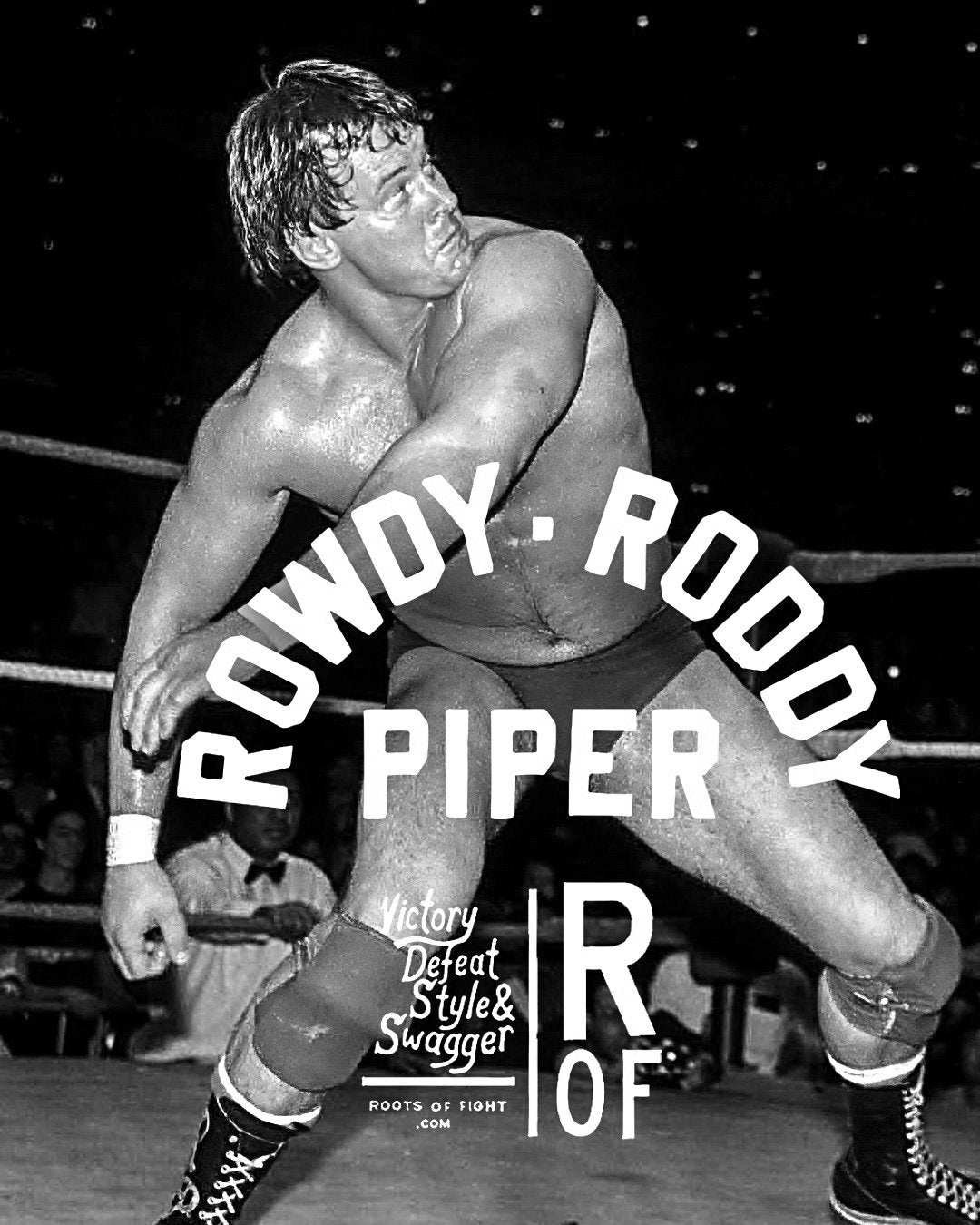 Black and white image of a wrestler in action, featuring text 'Rowdy Roddy Piper.'