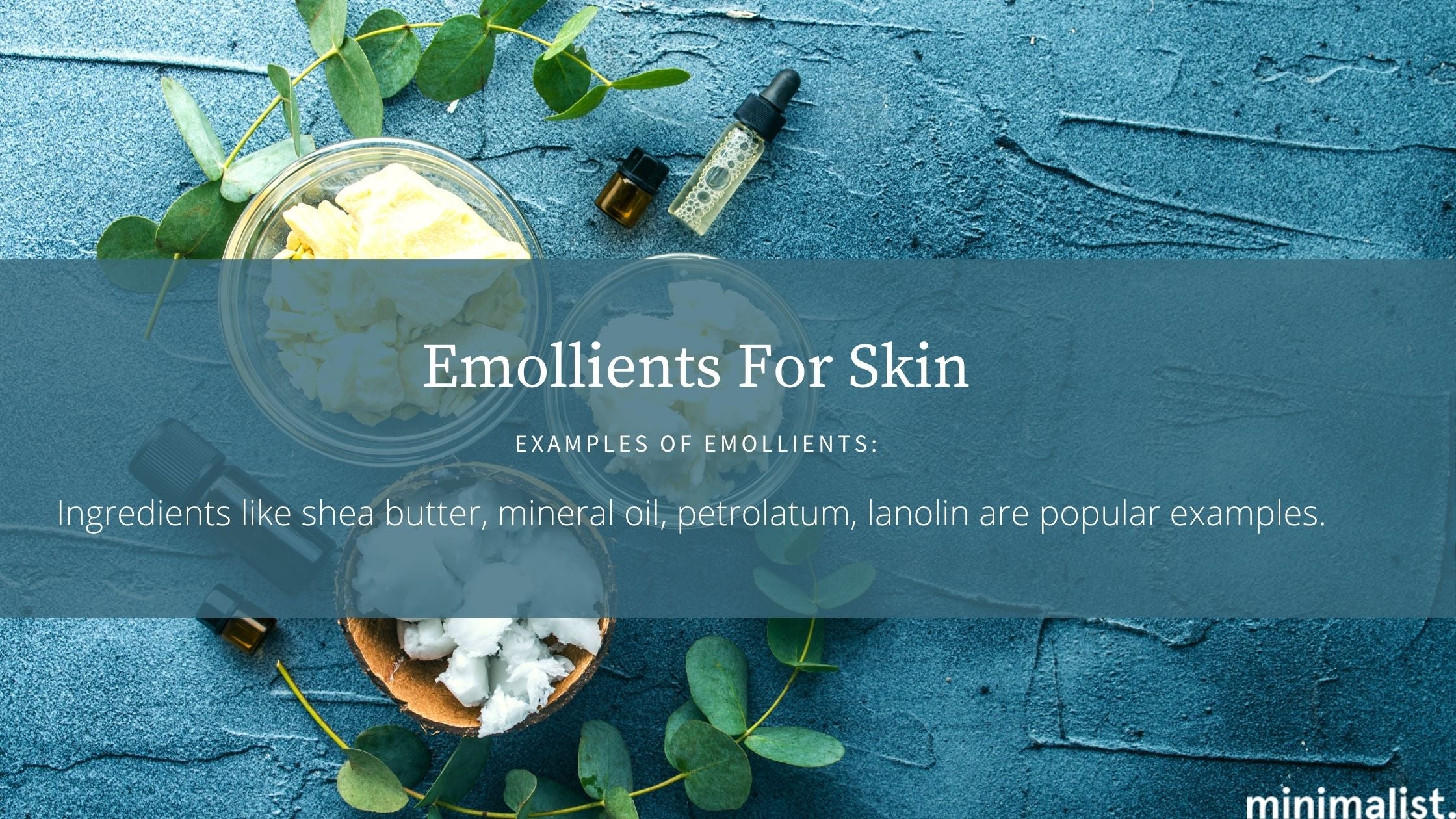 What are Emollients?