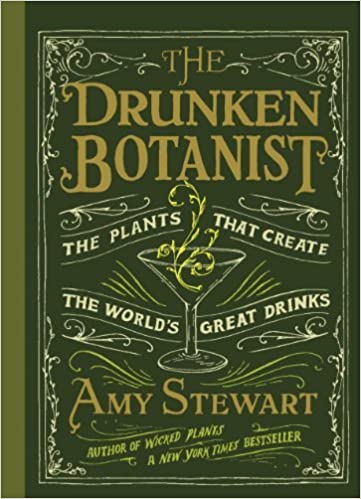 The Drunken Botanist by Amy Stewart