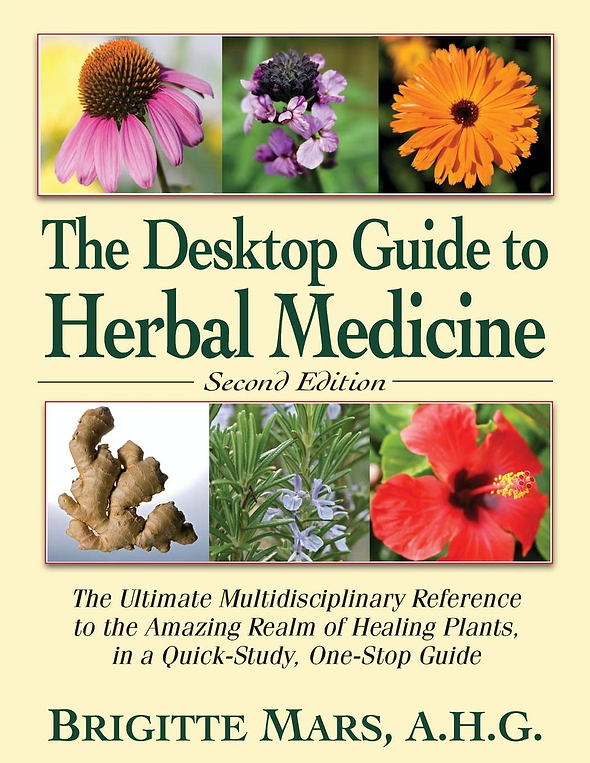 The Desktop Guide to Herbal Medicine: The Ultimate Multidisciplinary Reference to the Amazing Realm of Healing Plants in a Quick-Study, One-Stop Guide