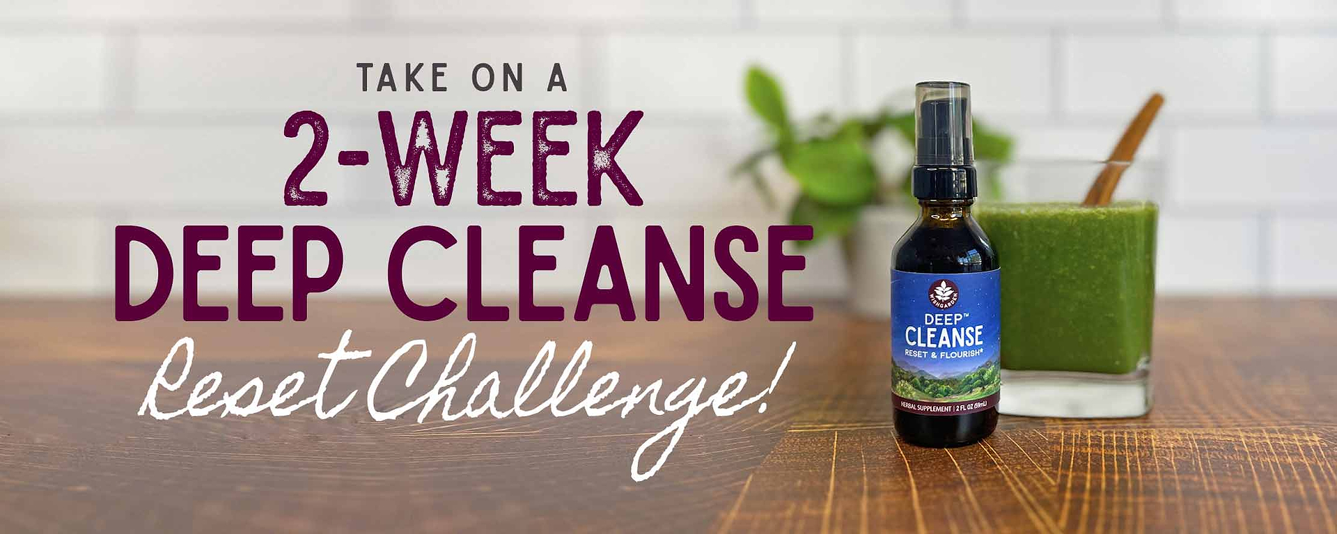 Deep Cleanse Reset Challenge: Revitalize Energy; Clear Brain Fog in Two Weeks