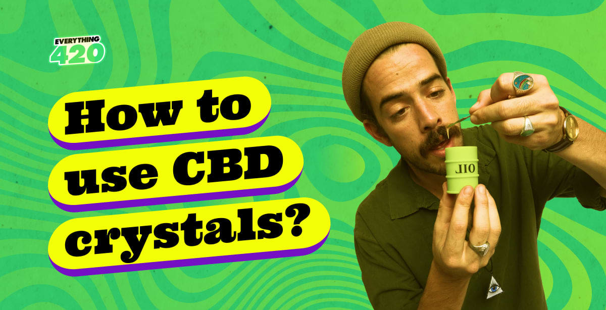 How to use CBD crystals?